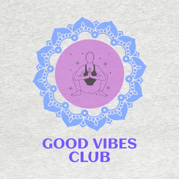 Good Vibes Club by Dosiferon